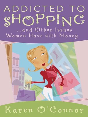 cover image of Addicted to Shopping and Other Issues Women Have with Money